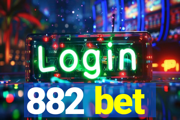 882 bet